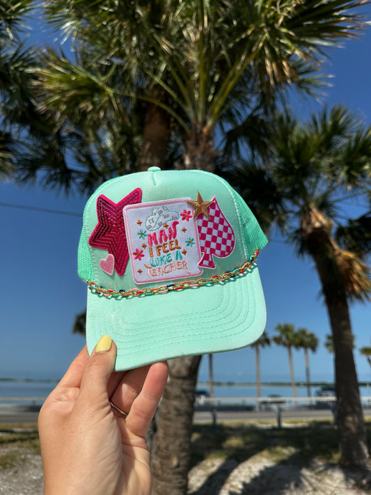Man i feel like a teacher trucker hat